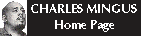 Charles Mingus Home Page
